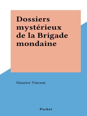 cover image of Dossiers mystérieux de la Brigade mondaine